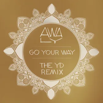 Go Your Way (The YD Remix) by Awa Ly