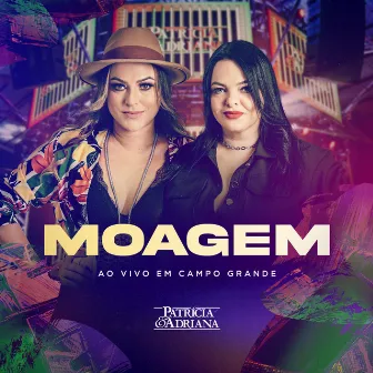 Moagem da Patrícia & Adriana (Ao Vivo) by Patrícia & Adriana