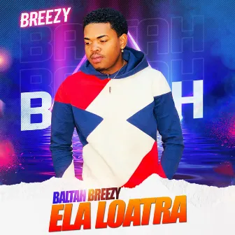 Ela loatra by Baltah Breezy