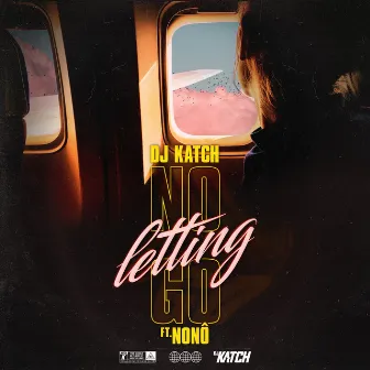 No Letting Go by DJ Katch