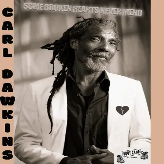 Some Broken Hearts Never Mend by Carl Dawkins