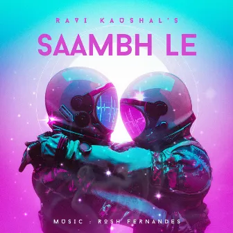 Saambh Le by Rosh Fernandes