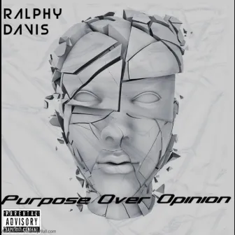 Purpose Over Opinion by Ralphy Davis