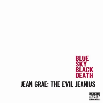 Jean Grae: The Evil Jeanius by Blue Sky Black Death