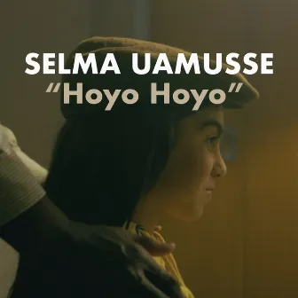 HOYO HOYO by Selma Uamusse