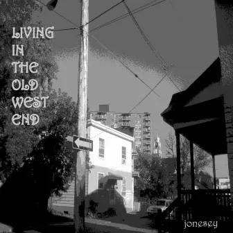 Living in the Old West End by Jonesey