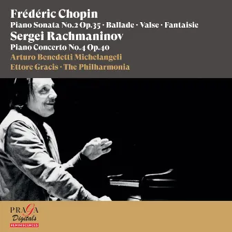 Frédéric Chopin: Piano Sonata No. 2, Ballade, Valse & Fantaisie - Sergei Rachmaninov: Piano Concerto No. 4 by Arturo Benedetti Michelangeli