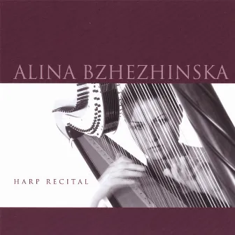 Harp Recital by Alina Bzhezhinska