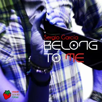 Belong To Me by Sergio Garcia