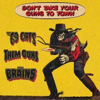 Don't Take Your Guns To Town by The 69 Cats