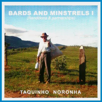 Bards and Minstrels (Renditions & Partnerships) by Taquinho Noronha