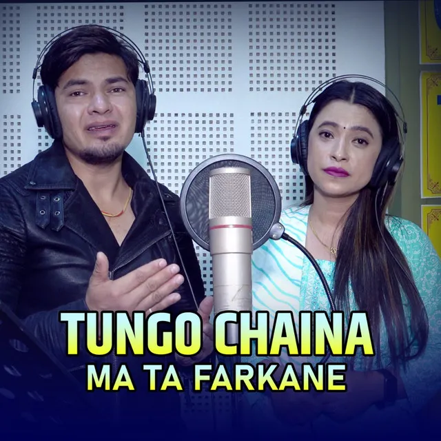 Tungo Chhaina Mat Farkane