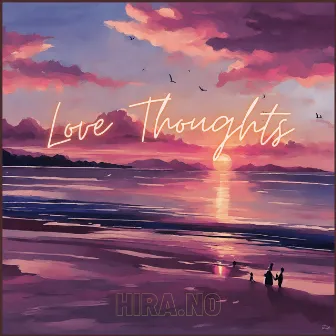 Love Thoughts by Hira.No