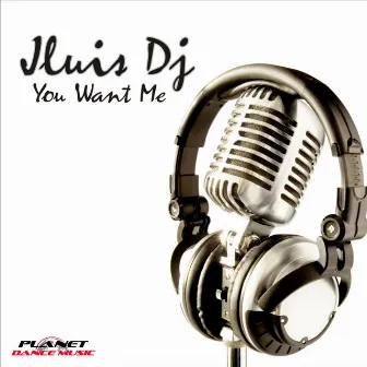 You Want Me by Jluis Dj