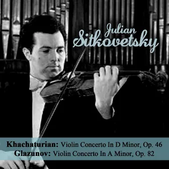 Khachaturian: Violin Concerto In D Minor, Op. 46 - Glazunov: Violin Concerto In A Minor, Op. 82 by USSR State Radio Symphony Orchestra