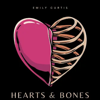 Hearts & Bones by Emily Curtis