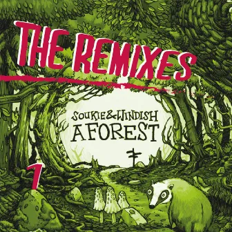 A Forest - The Remixes Part 1 by Soukie & Windish