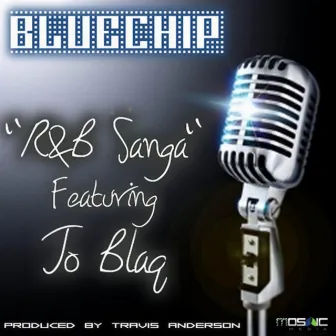 Rnb Sanga (feat. Jo Blaq) - Single by BLUECHIP