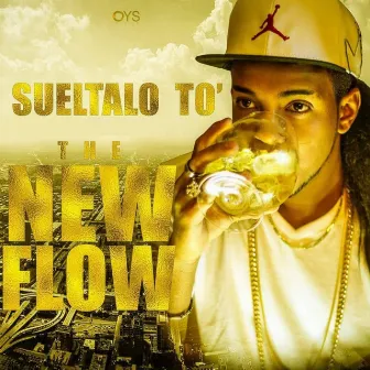 Suéltalo To' by The New Flow