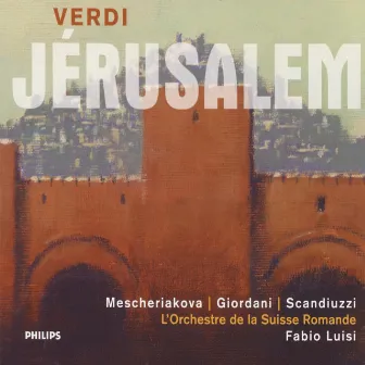 Verdi: Jérusalem by Marina Mescheriakova