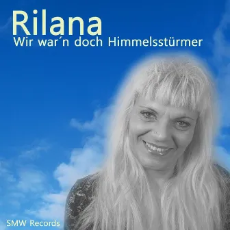 Wir war´n doch Himmelsstürmer by Rilana