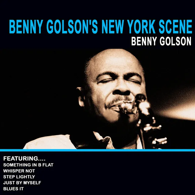 Benny Golson's New York Scene