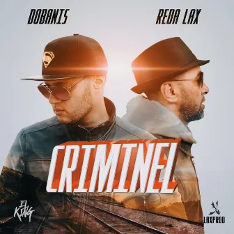 Criminel by Reda Lax