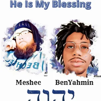 He is my blessing by Meshec Yisrael