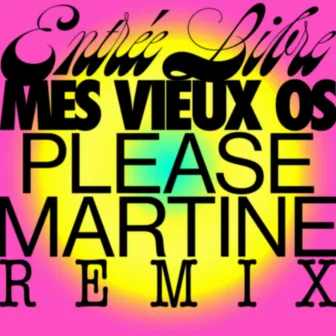 Mes Vieux Os (Please Martine Remix) by Please Martine