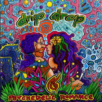 Psychedelic Romance by Drip Drop