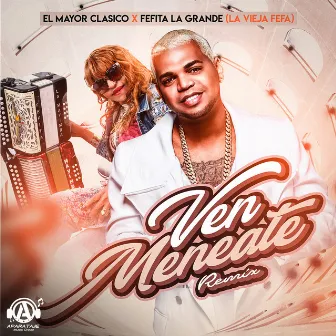 Ven Meneate (Remix) by Fefita La Grande