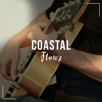 # Coastal Flows by Instrumental Guitar Masters