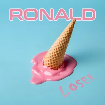 Loser by Ronald