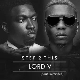 Step To This by Lord Vino