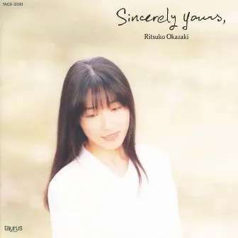 Sincerely yours by 岡崎律子