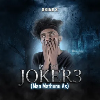 Joker 3 (Man Mathunu As) by Shine X