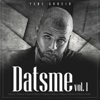 Dats Me, Vol. 1 by Yenz Garcia