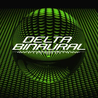 Enter The Delta State by Delta Binaural