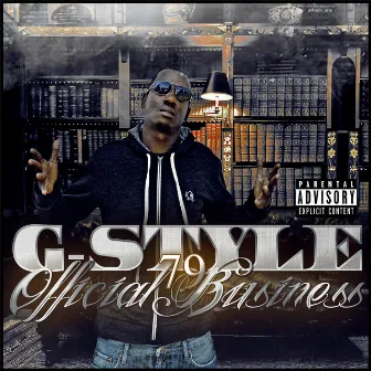 79: Official Business by G-Style