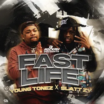 Fast Life by Slattzy