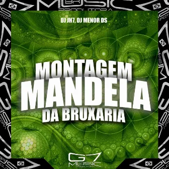 Montagem Mandela da Bruxaria by DJ JH7