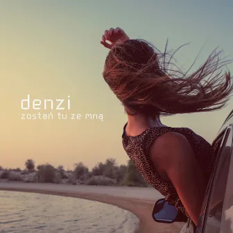 Zostań tu ze mną (Radio Edit) by Denzi