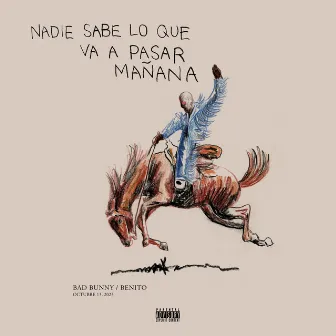 nadie sabe lo que va a pasar mañana by Bad Bunny