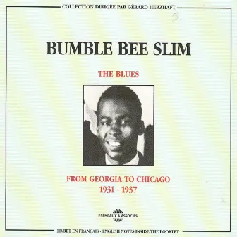 Bumble Bee Slim 1931-1937: From Georgia to Chicago (The Blues) by Bumble Bee Slim