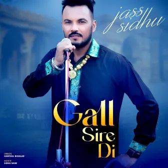 Gall Sire Di by Jass Sidhu