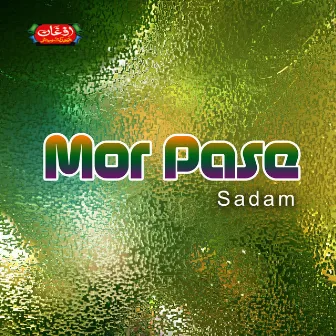 Mor Pase by Sadam