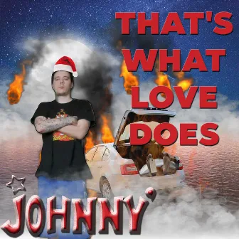 That's What Love Does by Johnny