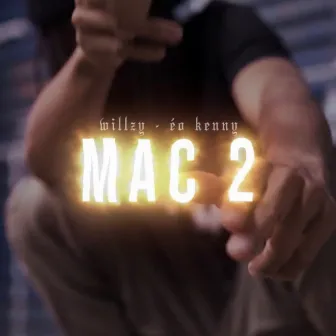 Mac 2 by The Willzy