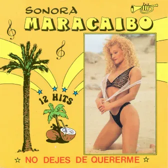 No Dejes de Quererme by Sonora Maracaibo