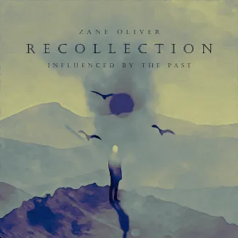 Recollection by Zane Oliver